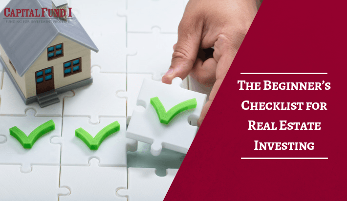 The Beginner’s Checklist for Real Estate Investing
